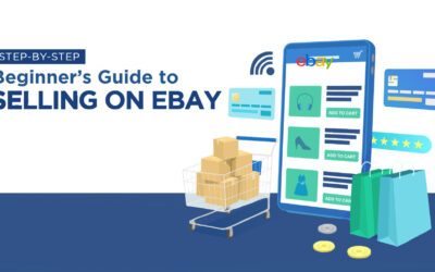 A Beginner’s Step-by-Step Guide to Selling on eBay